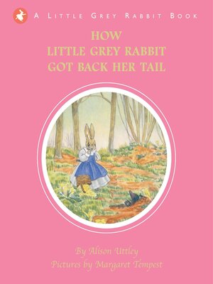 cover image of How Little Grey Rabbit Got Back Her Tail